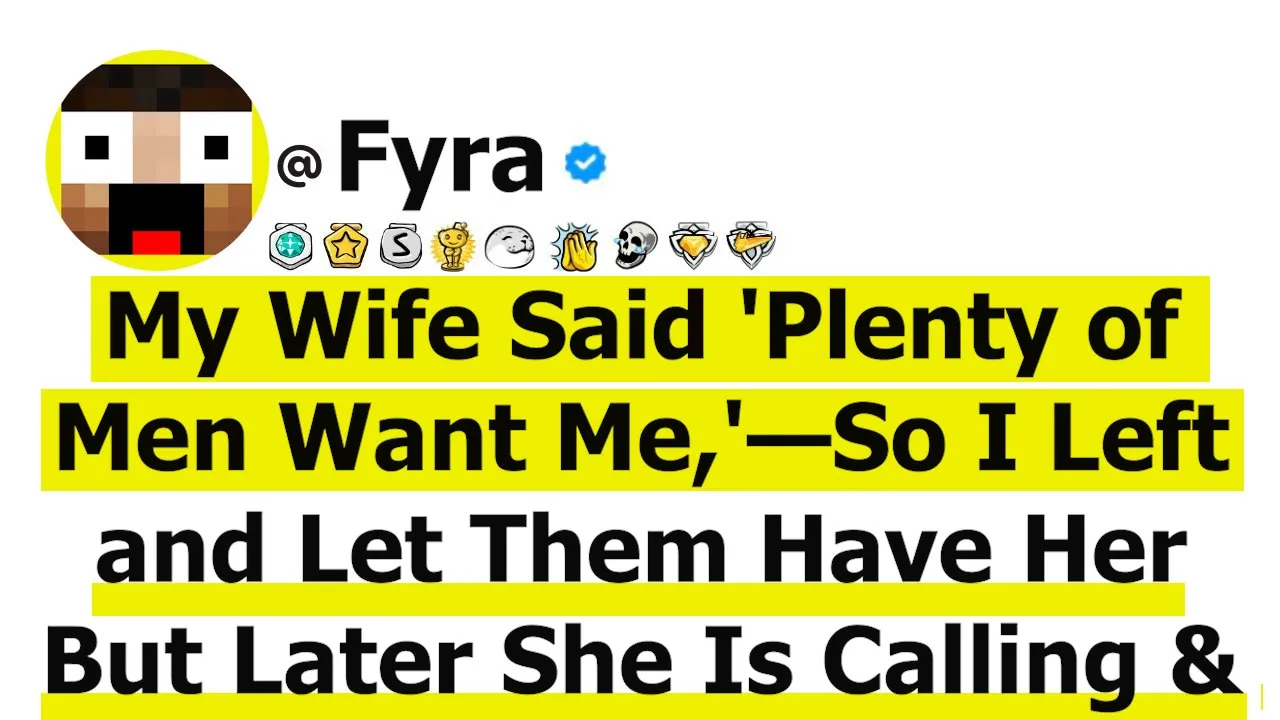 Outline Video Wife Said 'Plenty of Men Want Me'—So I Left & Let Them Have Her But Later She Is Calling & Begging..