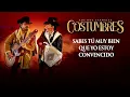 Los Dos Carnales - Costumbres (Video Lyric)