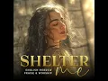 Shelter Me (Psalm 91 in Song – Hebrew & English Worship)