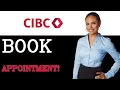 How To Book An Appointment For CIBC Bank 2025