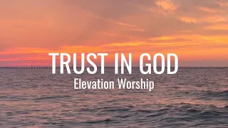 Trust in God with Sunset hour ocean background Elevation Worship