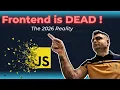 Is Frontend Development DEAD in 2026 The Brutal Truth