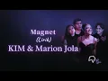 KIM, Marion Jola - Magnet (Lirik)