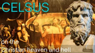 Download Celsus on the Christian heaven and hell. The 2nd century pagan critiques the extreme nature of hell. MP3