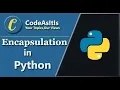 Encapsulation in Python Python Encapsulation Object Oriented Programming Python Tutorial