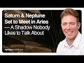 Lagu Saturn \u0026 Neptune Set to Meet in Aries — A Shadow Nobody Likes to Talk About