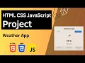 HTML CSS JavaScript Project - Weather App