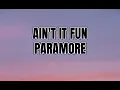 Ain t it fun - Paramore