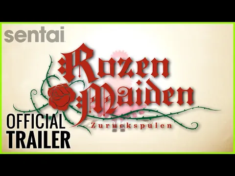 Rozen Maiden ~ Zurückspulen Official Trailer