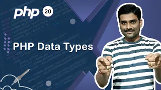 PHP Data Types - PHP Tutorial 20