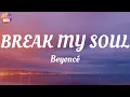 Beyoncé - BREAK MY SOUL / Lyrics