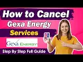 How To Cancel Gexa Energy Services Online SIMPLE GUIDE