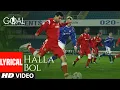 Download Lagu Halla Bol Lyrical | Dhan Dhana Dhan Goal |John Abraham, Arshad Warsi, Boman Irani | Daler Mehdi