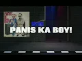 Lagu PANIS KA BOY! - FEAT. PAUL N BALLIN (short lyrics)
