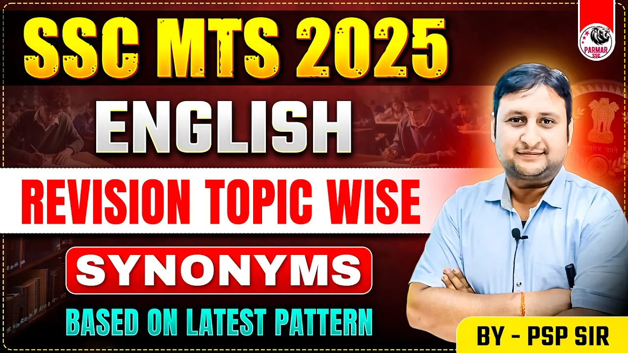 SYNONYMS FOR SSC MTS 2025 | FULL ENGLISH REVISION TOPIC WISE | BY PSP SIR | PARMAR SSC