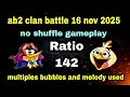Angry birds 2 clan battle 16 nov 2025 no shuffle gameplay multiple melody and bubbles Ratio 142 #ab2