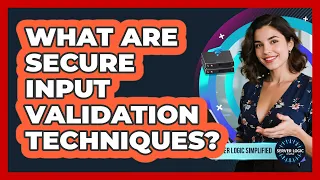 What Are Secure Input Validation Techniques