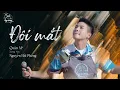 Download Lagu Đôi mắt | Xúc động nghe 'hit huyền thoại' của Wanbi Tuấn Anh được Quân A.P tái hiện lại [Live]