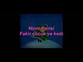 Kedili ninni. Fakir çocuk ve kedi. 1 saat.