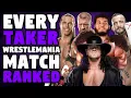 Every Undertaker WrestleMania Streak Match Ranked From WORST To BEST