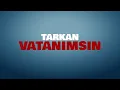 Download Lagu TARKAN - Vatanımsın (Official Visualiser)