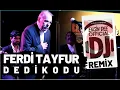 Download Lagu Ferdi Tayfur ft. Dj Engin Dee - Dedikodu / Remix