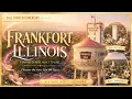 Frankfort Illinois Documentary Historic Downtown Railroad Roots Life Near Chicago