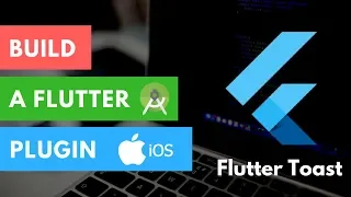 Flutter Build Your First Plugin for Android iOS Flutter Toast