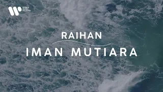 raihan iman mutiara lirik video 