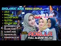 Download Lagu SHOLAWAT KOPLO ADELLA FULL ALBUM PILIHAN MUSIK RELIGI