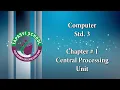 Computer Std 3 Ch 1 Central Processing Unit
