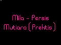 Mila - Persis Mutiara