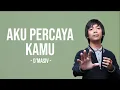 Download Lagu D'masiv - Aku Percaya Kamu (Lyrics) | Yang kutahu kau selalu sejukkan hatiku