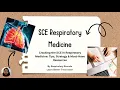 Respiratory SCE - Exam Strategy Resources and top tips Pass in First Attempt Respiratoryrounds