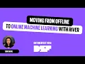 Moving from Offline to Online Machine Learning with River - Data Science Festival
