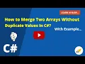 How to Merge Two Arrays Without Duplicate Values In C Learn N Njoy