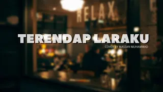 Download TERENDAP LARAKU - NAFF (Cover by Massan Muhammad) MP3