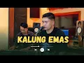 Lagu KALUNG EMAS - DIMAS HK COVER