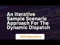 an iterative sample scenario approach for the dynamic dispatch