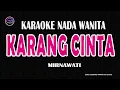 KARANG CINTA - Karaoke Nada Rendah Wanita  ( MIRNAWATI )