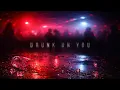 Lagu UA NENG - Drunk on You (Dark Melodic Techno × Big Room)