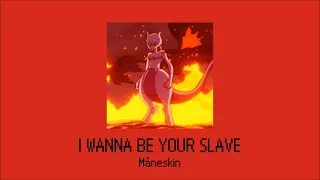 Download I WANNA BE YOUR SLAVE // Måneskin [ SLOWED DS EDIT ] MP3