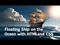 Floating Ship on the Ocean with HTML CSS