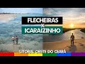 FLECHEIRAS e ICARAIZINHO de Amontada Praias do Litoral Oeste do Ceara