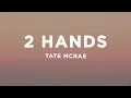 Download Lagu Tate McRae - 2 hands (Lyrics)