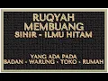 Lagu RUQYAH UNTUK MEMBUANG SIHIR - ILMU HITAM PADA BADAN - TOKO - WARUNG - RUMAH - TEMPAT USAHA