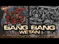 Download Lagu DJ TRAP PARTY BANG BANG WETAN ANNIVERSARY 2TH KANGMIN DISCJOKEY