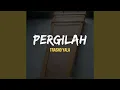 Download Lagu Pergilah