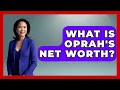 What Is Oprah s Net Worth - The Rich And Famous Files