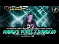 DJ FYP TIKTOK ‼️ MANGKU PUREL X RUNGKAD ENTEK ENTEKAN (FDJ NADA ATIKAH)